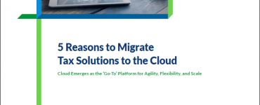 5 Reasons to Migrate Tax Solutions to the Cloud